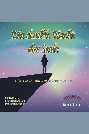 Die dunkle Nacht der Seele - Oder wie Du eine Lebenskrise meisterst - cover