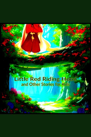 Little Red Riding Hood - and Other Stories for Kids - cover