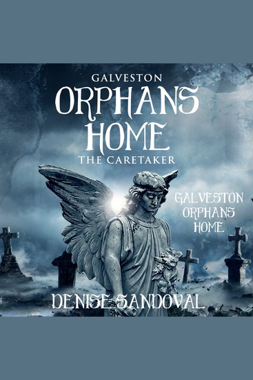 Galveston Orphans Home - The Caretaker - cover