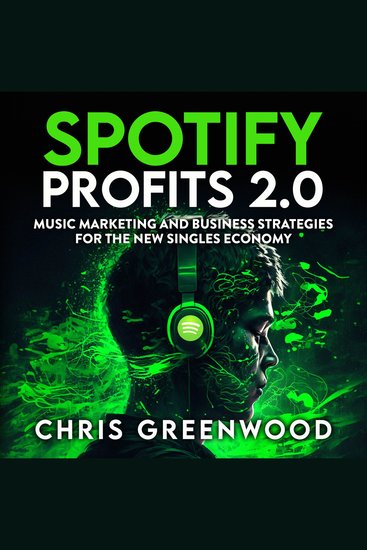 Spotify Profits 20 - Music Marketing and Business Strategies For The New Singles Economy - cover
