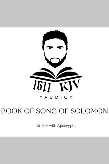 BOOK OF SONG OF SOLOMON "READ BY QUNTE" - 1611 KJV audio book read by real people from the four corner's of the earth Allow the bible to be read to you anytime of the day with multiple voices to choose from - cover