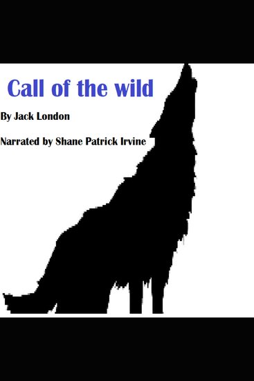 Call of the Wild - A Jack London Classic Novel - cover