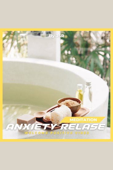 Anxiety Relief Meditation - Welcome Positive Vibes - cover