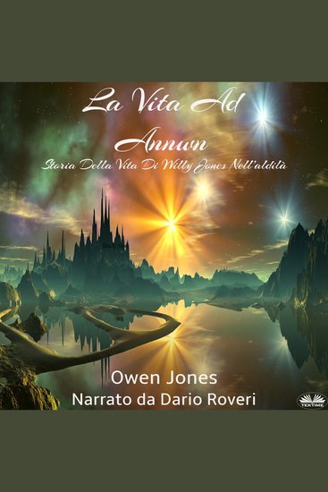 La Vita Ad Annwn - Storia Della Vita Di Willy Jones Nell’aldilà - cover