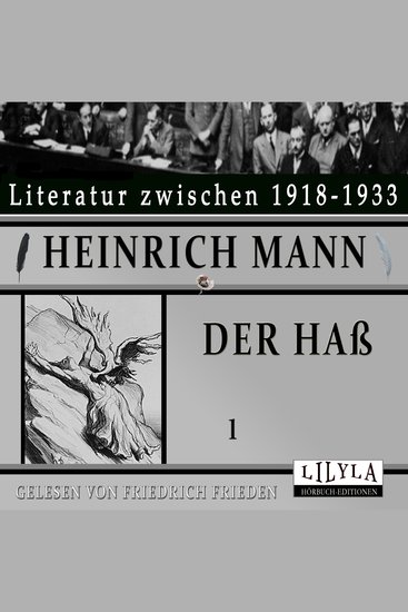 Der Haß 1 - Bekenntnis zum Übernationalen und Ablauf eines Zeitalters Unfall einer Republik Unbeliebte Tatsachen - cover