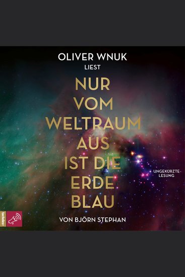 Nur vom Weltraum aus ist die Erde blau (Ungekürzt) - cover