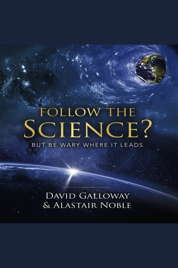 Follow the Science? - But be wary where is leads - cover