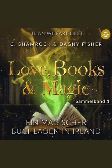 Ein magischer Buchladen in Irland: Love Books & Magic - Sammelband 1 (Sammelbände Love Books & Magic) - cover
