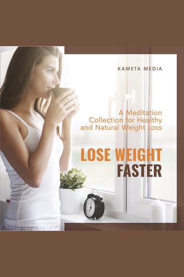 Lose Weight Faster: A Meditation Collection for Healthy and Natural Weight Loss - cover