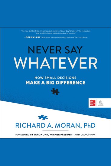 Never Say Whatever - How Small Decisions Make a Big Difference - cover