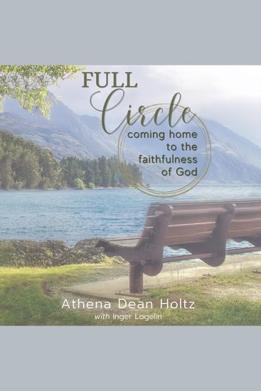 Full Circle - Coming Home to the Faithfulness of God - cover