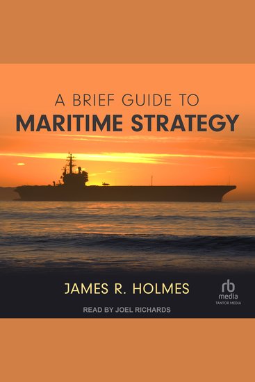 A Brief Guide to Maritime Strategy - cover