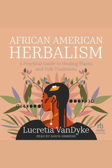 African American Herbalism - A Practical Guide to Healing Plants and Folk Traditions - cover