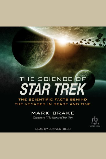 The Science of Star Trek - The Scientific Facts Behind the Voyages in Space and Time - cover