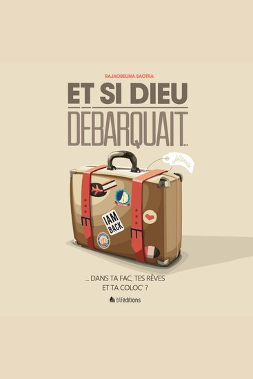 Et si Dieu débarquait dans ta fac tes rêves et ta coloc'? - cover