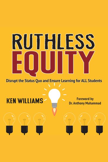 Ruthless Equity - Disrupt The Status-Quo And Ensure Learning For ALL Students - cover