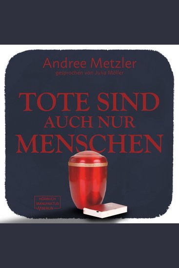Tote sind auch nur Menschen (ungekürzt) - cover