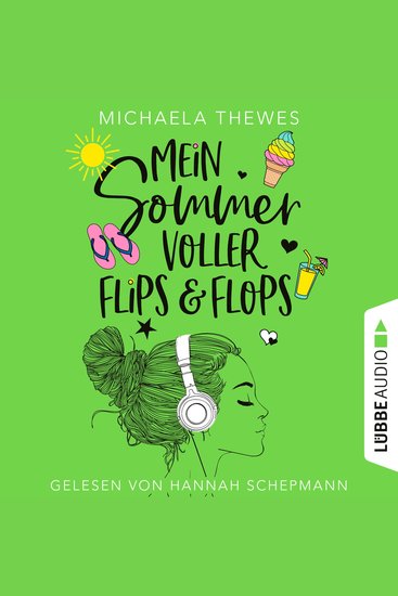 Mein Sommer voller Flips und Flops - Zuckersüße Liebesgeschichte über Freundschaft Selbstfindung und das ganz große Herzklopfen! (Ungekürzt) - cover