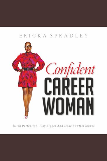 Confident Career Woman - Ditch Perfection Play Bigger and Make PowHer Moves - cover