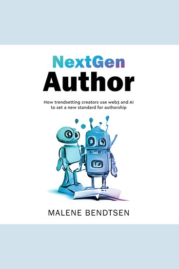 NextGen Author - How trendsetting creators use web3 and AI to set a new standard for authorship - cover