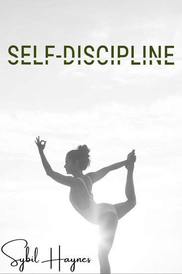 Self-Discipline - Acquiring the Mindset of a Warrior and Strengthening Willpower Concentration and Self-Belief via Samurai's Discipline (Habit of Self Discipline 2022 for Beginners) - cover
