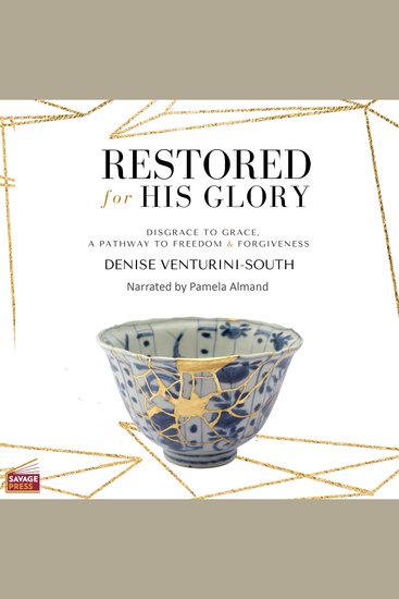Restored for His Glory - Disgrace to Grace A Pathway to Freedom and Forgiveness - cover