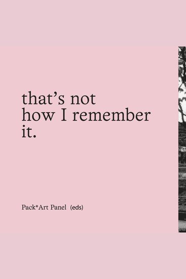 That's not how I remember it - glimpses of the Packington Estate from those who were there - cover