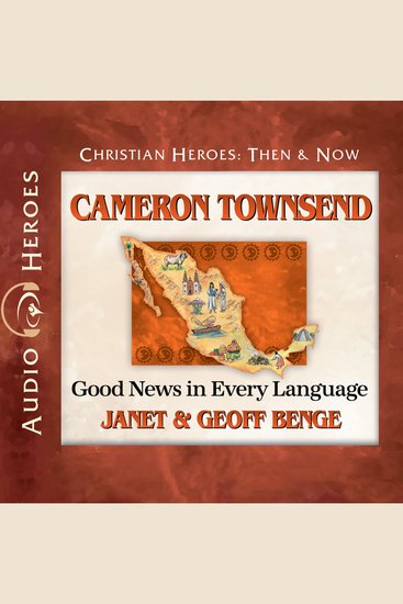 Cameron Townsend - Good News in Every Language - cover