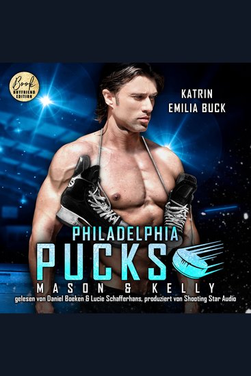 Philadelphia Pucks: Mason & Kelly - Philly Ice Hockey Band 13 (ungekürzt) - cover