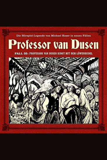 Professor van Dusen Die neuen Fälle Fall 33: Professor van Dusen ringt mit dem Löwenrudel - cover