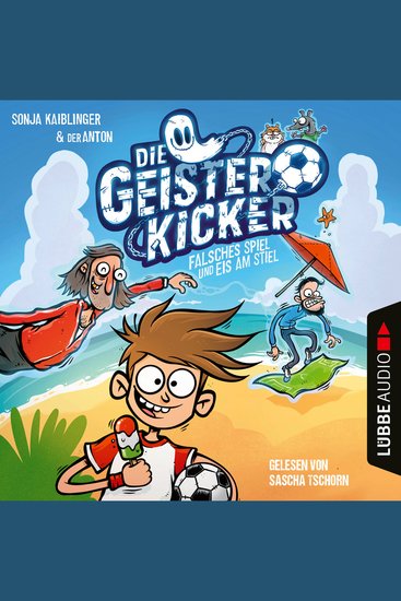 Falsches Spiel und Eis am Stiel - Die Geisterkicker Teil 2 (Ungekürzt) - cover