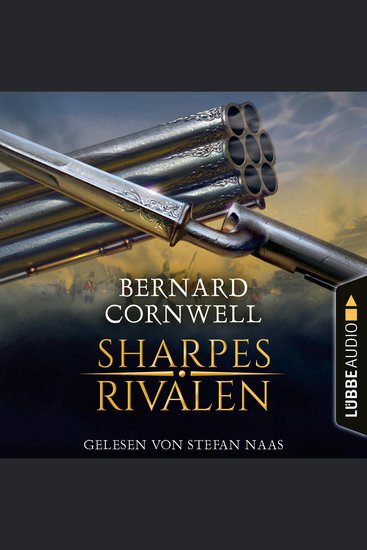 Sharpes Rivalen - Sharpe-Reihe Teil 13 (Ungekürzt) - cover