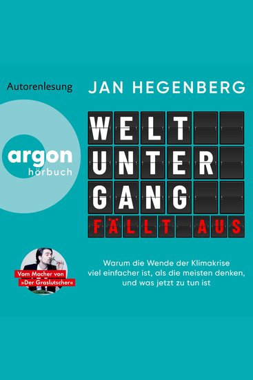 Weltuntergang fällt aus - Warum die Wende der Klimakrise viel einfacher ist als die meisten denken und was jetzt zu tun ist (Ungekürzte Autorenlesung) - cover