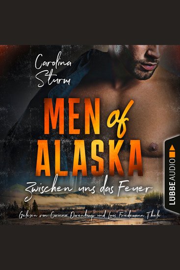 Zwischen uns das Feuer - Men of Alaska Teil 2 (Ungekürzt) - cover