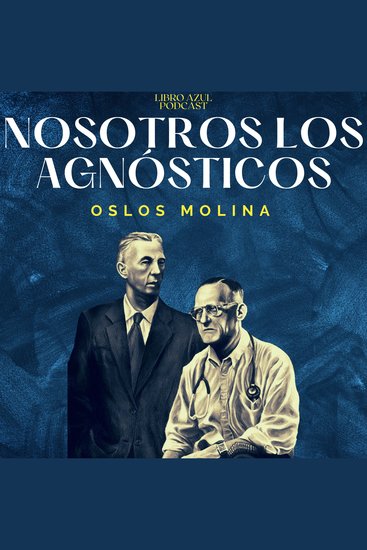 Nosotros los Agnosticos - Podcast de Alcohólicos Anónimos - cover