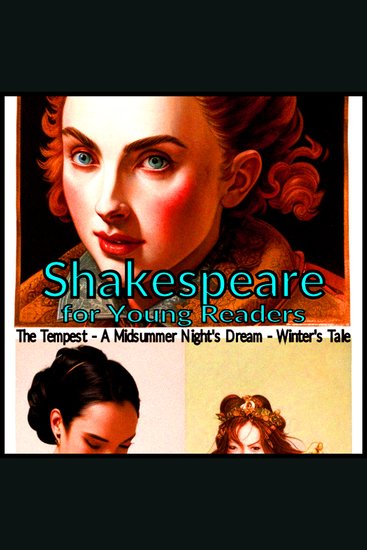 Shakespeare for Young Readers - The Tempest - A Midsummer Night's Dream - Winter's Tale - cover