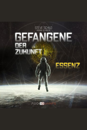 Gefangene der Zukunft: Essenz - cover