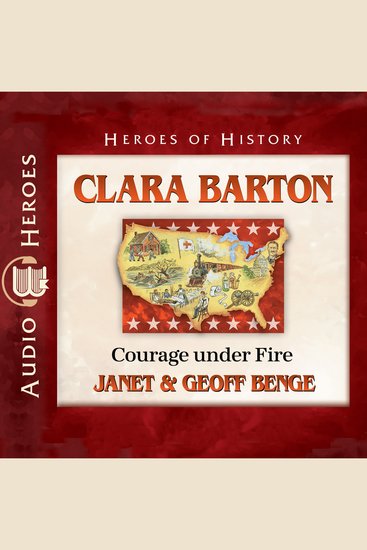 Clara Barton - Courage under Fire - cover