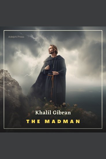 The Madman - His Parables and Poems - cover