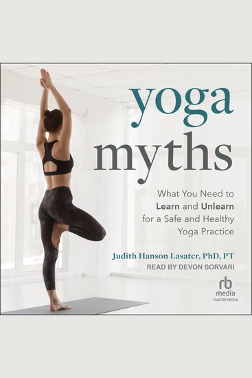 Yoga Myths - What You Need to Learn and Unlearn for a Safe and Healthy Yoga Practice - cover