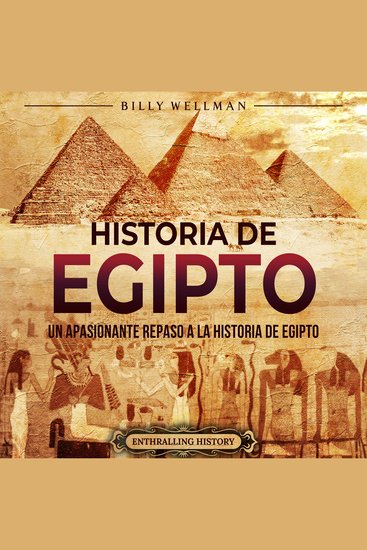 Historia de Egipto: Un apasionante repaso a la historia de Egipto - cover