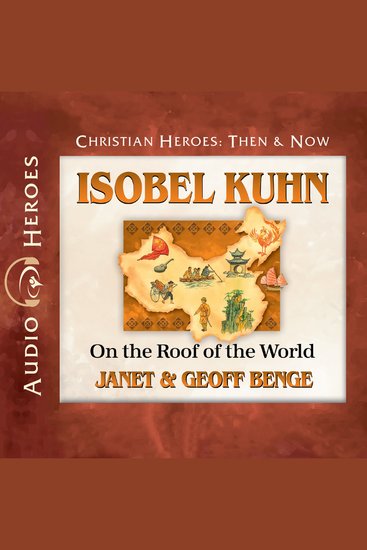 Isobel Kuhn - On the Roof of the World - cover