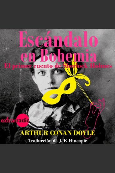 Escándalo en Bohemia - Las aventuras de Sherlock Holmes - El primer cuento de Sherlock Holmes - cover