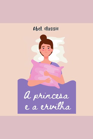 Abel Classics A Princesa e a Ervilha - cover