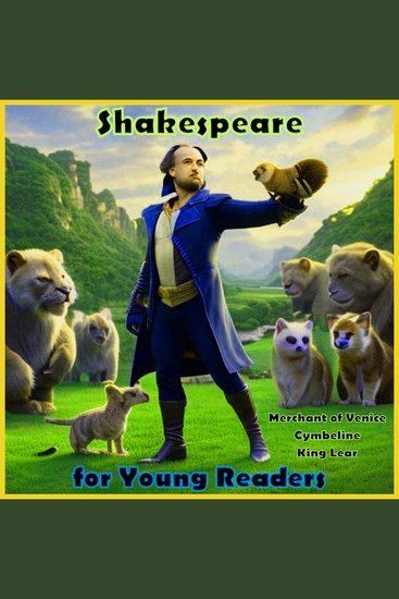 Shakespeare for Young Readers - Merchant of Venice - Cymbeline - King Lear - cover