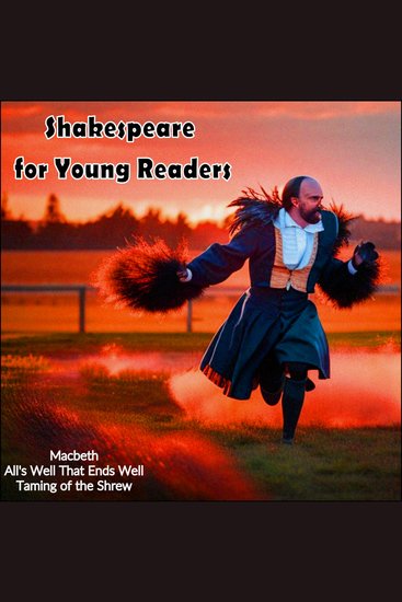 Shakespeare for Young Readers - Macbeth - All's Well That Ends Well - Taming of the Shrew - cover