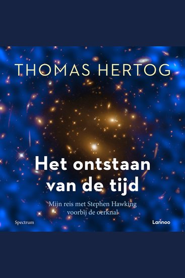 Het ontstaan van de tijd - Mijn reis met Stephen Hawking voorbij de oerknal - cover