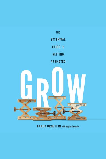Grow - The Essential Guide to Getting Promoted - cover