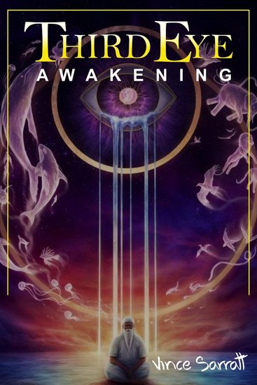 Third Eye Awakening - Learn Chakra Meditation and Self-Healing to Awaken the Third Eye Chakra Increase Mental Power Empath Psychic Abilities Intuition And Awareness (2022 Guide for Beginners) - cover