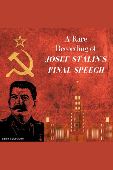 A Rare Recording of Josef Stalin's Final Speech - cover